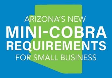 Arizona's new mini-COBRA reqirements
